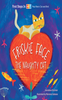 Frisky Face the Naughty Cat