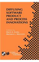 Diffusing Software Product and Process Innovations: Ifip Tc8 Wg8.6 Fourth Working Conference on Diffusing Software Product and Process Innovations April 7-10, 2001, Banff, Canada