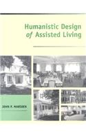 Humanistic Design of Assisted Living