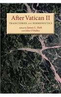 After Vatican II: Trajectories and Hermeneutics