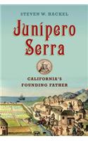 Junipero Serra: California's Founding Father