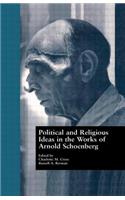 Political and Religious Ideas in the Works of Arnold Schoenberg