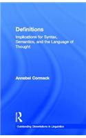Definitions: Implications for Syntax, Semantics, and the Language of Thought