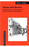 Plazas and Barrios: Heritage Tourism and Globalization in the Latin American Centro Historico