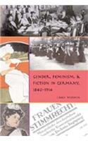 Gender, Feminism, and Fiction in Germany, 1840-1914