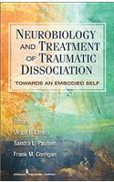Neurobiology and Treatment of Traumatic Dissociation