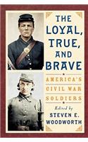 The Loyal, True, and Brave