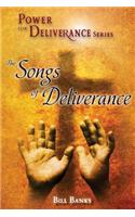 Power of Deliverance, Songs of Deliverance