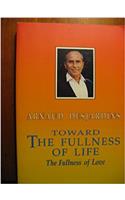 Towards the Fullness of Life