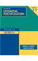 Teaching Arithmetic: Lessons for Extending Multiplication, Grades 4-5