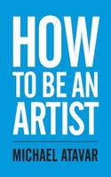 How to be an Artist