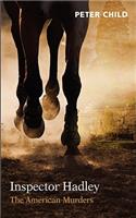 Inspector Hadley -  The American Murders: (English)