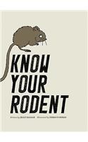 Know Your Rodent