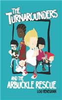 Turnarounders and The Arbuckle Rescue