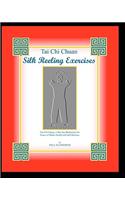 Tai Chi Chuan Silk Reeling Exercises
