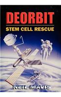 Deorbit: Stem Cell Rescue
