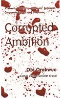 Corrupted Ambition
