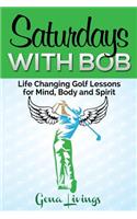 Saturdays with Bob
