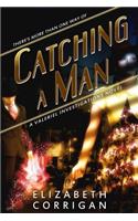 Catching a Man
