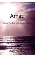Amati - Cross the Sea and Change the Sky