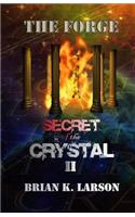 The Forge (Secret of the Crystal II)
