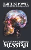 LIMITLESS POWER: The PERFECT FORMULA for TIMELESS HAPPINESS and BOUNDLESS SUCCESS