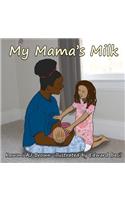 My Mama's Milk