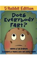 Does Everybody Fart? (5 Rabbit Edition)