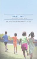 Socially Savvy: An Assessment Protocol and Curriculum Guide for Young Children with Extended Objectives