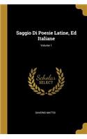 Saggio Di Poesie Latine, Ed Italiane; Volume 1