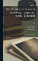 Works of Francis Beaumont and Mr. John Fletcher