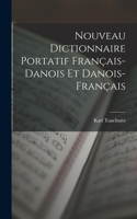 Nouveau Dictionnaire Portatif Français-Danois Et Danois-Français