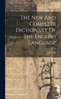 New And Complete Dictionary Of The English Language