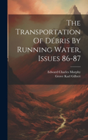 Transportation Of Débris By Running Water, Issues 86-87