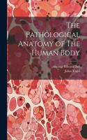 Pathological Anatomy of The Human Body