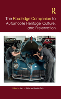 Routledge Companion to Automobile Heritage, Culture, and Preservation