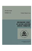 Exploratory Study of Factors Affecting Aerosol Formation