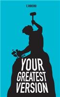 Your Greatest Version