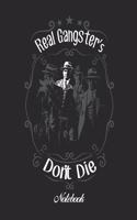 Real Gangster's Don't Die Notebook