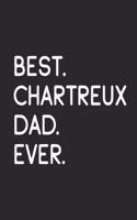 Best Chartreux Dad Ever: Notebook Unique Journal for Proud Cat Owners, Dads Gift Idea for Men & Boys Personalized Lined Note Book, Individual Dairy