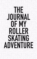 The Journal of My Roller Skating Adventure