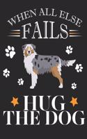 When All Else Fails Hug the Dog