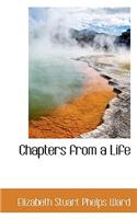 Chapters from a Life