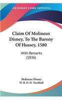 Claim Of Molineux Disney, To The Barony Of Hussey, 1580