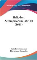 Heliodori Aethiopicorum Libri 10 (1611)