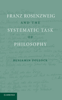 Franz Rosenzweig and the Systematic Task of Philosophy: (English)