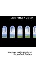 Lady Patty: A Sketch