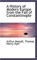 A History of Modern Europe from the Fall of Constantinople