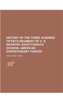 History of the Three Hundred Fiftieth Regiment of U. S. Infantry, Eighty-Eighth Division, American Expeditionary Forces