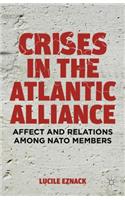 Crises in the Atlantic Alliance